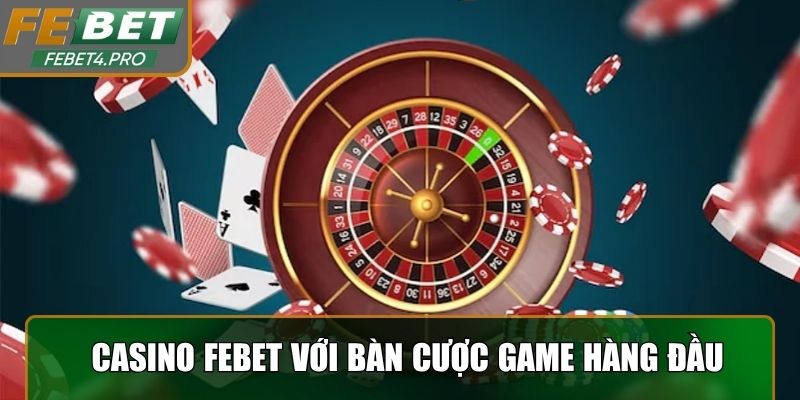 Casino với những bàn cược trực tuyến từ game hàng đầu