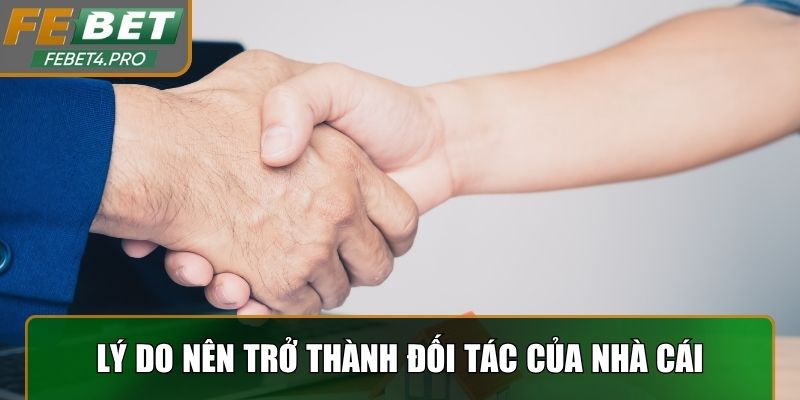 Lý do nên trở thành đối tác của nhà cái trực tuyến