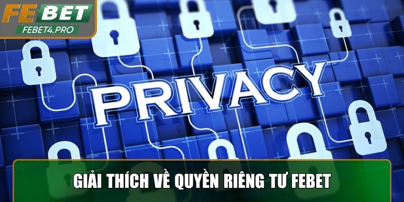 Giải thích về quyền riêng tư tại nền tảng giải trí