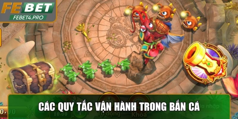 Các quy tắc vận hành trong bắn cá 