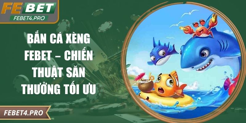 bắn cá xèng