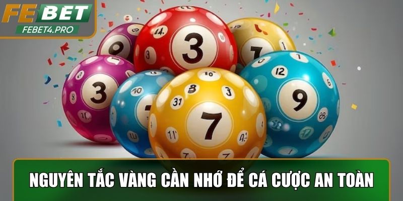 Những nguyên tắc vàng cần nhớ để cá cược an toàn